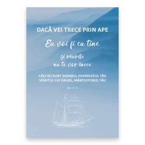 “Dacă vei trece prin ape, Eu voi fi cu tine și râurile nu te vor îneca; ... Căci Eu sunt Domnul Dumnezeul tău, Sfântul lui Israel, Mântuitorul tău!”

Isaia 43: 2,3